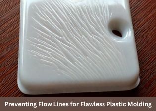 Prevent Flow Lines in Plastic Injection Molding